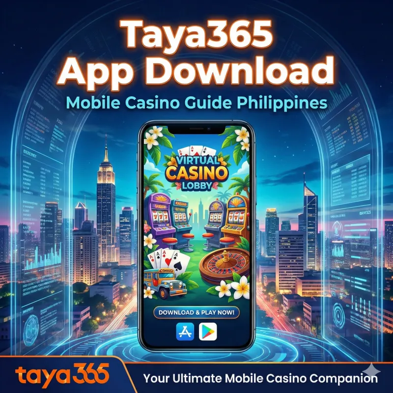 Taya365 App Download | Mobile Casino Guide Philippines