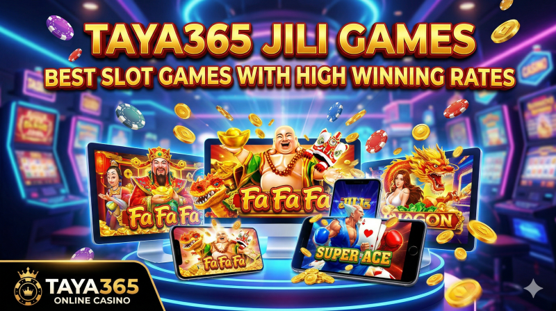 Taya365 Jili Games Best Slot Games with High Winning Rates