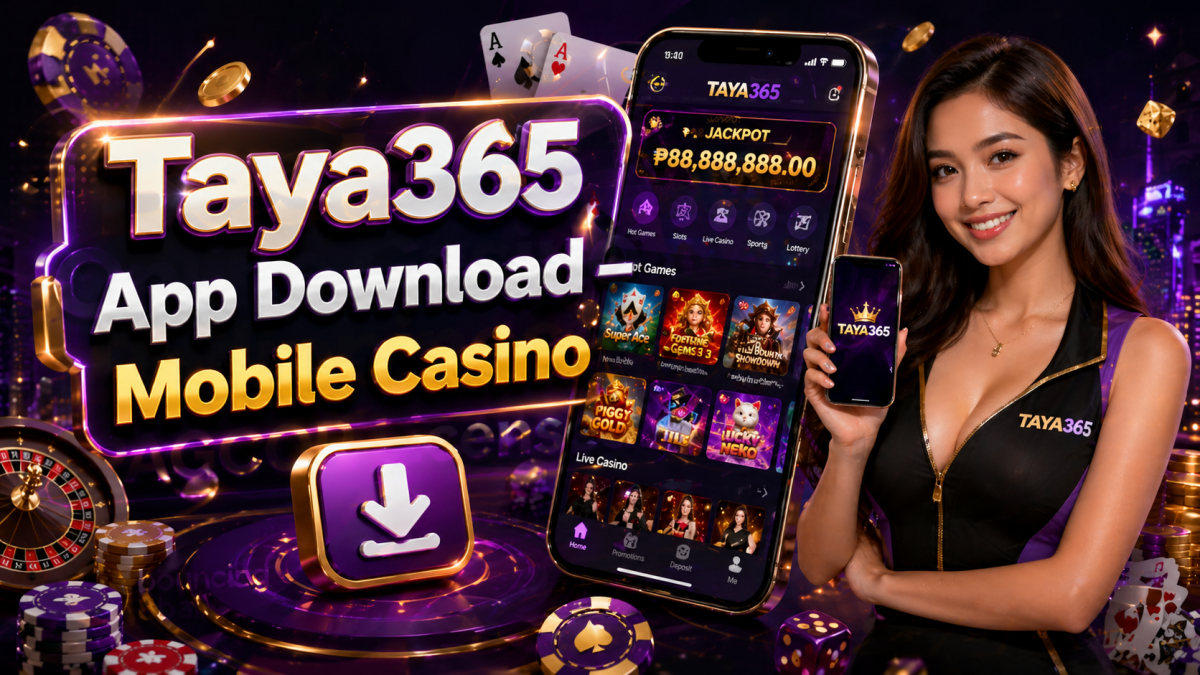 Taya365 App Download – Mobile Casino